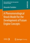 A Phenomenological Knock Model for the Development of Future Engine Concepts - eBook