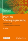 Praxis der Schwingungsmessung : Messtechnik und Schwingungsanalyse mit MATLAB(R) - eBook