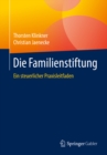 Die Familienstiftung : Ein steuerlicher Praxisleitfaden - eBook
