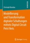 Modellierung und Transformation digitaler Schaltungen mittels Digital Circuit Petri Nets - eBook