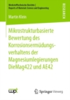 Mikrostrukturbasierte Bewertung des Korrosionsermudungsverhaltens der Magnesiumlegierungen DieMag422 und AE42 - eBook