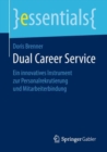 Dual Career Service : Ein innovatives Instrument zur Personalrekrutierung und Mitarbeiterbindung - eBook