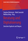 Beratung und Digitalisierung : Zwischen Euphorie und Skepsis - eBook