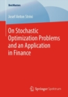 On Stochastic Optimization Problems and an Application in Finance - Book
