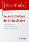 Neuropsychologie der Schizophrenie : Eine Einfuhrung fur Psychotherapeutinnen und Psychotherapeuten - eBook
