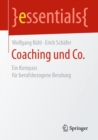 Coaching und Co. : Ein Kompass fur berufsbezogene Beratung - eBook