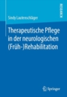 Therapeutische Pflege in der neurologischen  (Fruh-)Rehabilitation - eBook