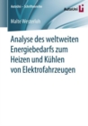 Analyse des weltweiten Energiebedarfs zum Heizen und Kuhlen von Elektrofahrzeugen - eBook