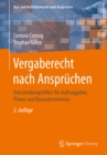 Vergaberecht nach Anspruchen : Entscheidungshilfen fur Auftraggeber, Planer und Bauunternehmen - eBook