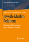 Jewish-Muslim Relations : Historical and Contemporary Interactions and Exchanges - eBook