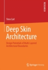 Deep Skin Architecture : Design Potentials of Multi-Layered Architectural Boundaries - Book