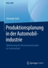 Produktionsplanung in der Automobilindustrie : Optimierung des Ressourceneinsatzes im Serienanlauf - eBook