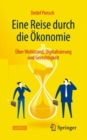 Eine Reise durch die Okonomie : Uber Wohlstand, Digitalisierung und Gerechtigkeit - eBook