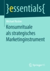 Konsumrituale als strategisches Marketinginstrument - eBook