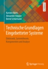 Technische Grundlagen Eingebetteter Systeme : Elektronik, Systemtheorie, Komponenten und Analyse - eBook