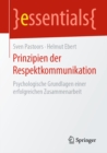 Prinzipien der Respektkommunikation : Psychologische Grundlagen einer erfolgreichen Zusammenarbeit - eBook