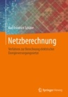 Netzberechnung : Verfahren zur Berechnung elektrischer Energieversorgungsnetze - eBook