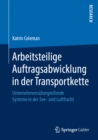 Arbeitsteilige Auftragsabwicklung in der Transportkette : Unternehmensubergreifende Systeme in der See- und Luftfracht - eBook
