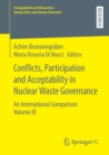 Conflicts, Participation and Acceptability in Nuclear Waste Governance : An International Comparison Volume III - Book