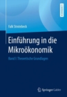 Einfuhrung in die Mikrookonomik : Band I: Theoretische Grundlagen - eBook