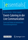 Event-Catering in der Live Communication : Essen und Trinken als bedeutendes Veranstaltungselement - eBook
