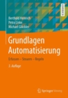 Grundlagen Automatisierung : Erfassen - Steuern - Regeln - eBook