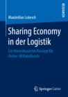 Sharing Economy in der Logistik : Ein theoriebasiertes Konzept fur Online-Mitfahrdienste - eBook