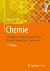Chemie : Grundlagen, technische Anwendungen, Rohstoffe, Analytik und Experimente - eBook