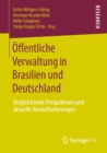 Offentliche Verwaltung in Brasilien und Deutschland : Vergleichende Perspektiven und aktuelle Herausforderungen - eBook