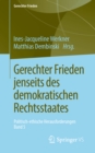 Gerechter Frieden jenseits des demokratischen Rechtsstaates : Politisch-ethische Herausforderungen * Band 5 - eBook