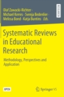 Systematic Reviews in Educational Research : Methodology, Perspectives and Application - Book