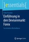 Einfuhrung in den Devisenmarkt Forex : So entstehen Wechselkurse - eBook