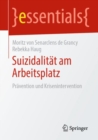 Suizidalitat am Arbeitsplatz : Pravention und Krisenintervention - eBook