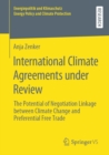 International Climate Agreements under Review : The Potential of Negotiation Linkage between Climate Change and Preferential Free Trade - eBook