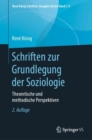 Schriften zur Grundlegung der Soziologie : Theoretische und methodische Perspektiven - eBook