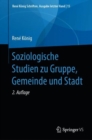 Soziologische Studien zu Gruppe, Gemeinde und Stadt - eBook
