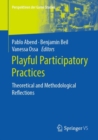 Playful Participatory Practices : Theoretical and Methodological Reflections - Book