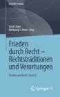 Frieden durch Recht - Rechtstraditionen und Verortungen : Frieden und Recht * Band 5 - eBook