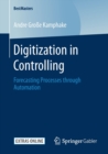 Digitization in Controlling : Forecasting Processes through Automation - Book