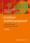 Grundlagen Qualitatsmanagement : Von den Werkzeugen uber Methoden zum TQM - eBook