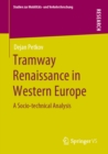 Tramway Renaissance in Western Europe : A Socio-technical Analysis - eBook
