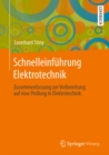Schnelleinfuhrung Elektrotechnik : Zusammenfassung zur Vorbereitung auf eine Prufung in Elektrotechnik - eBook