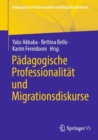 Padagogische Professionalitat und Migrationsdiskurse - eBook