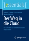 Der Weg in die Cloud : Ein Leitfaden fur Unternehmer und Entscheider - eBook