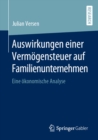 Auswirkungen einer Vermogensteuer auf Familienunternehmen : Eine okonomische Analyse - eBook
