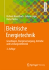 Elektrische Energietechnik : Grundlagen, Energieversorgung, Antriebe und Leistungselektronik - eBook