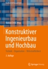 Konstruktiver Ingenieurbau und Hochbau : Technik - Organisation - Wirtschaftlichkeit - eBook