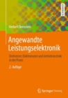 Angewandte Leistungselektronik : Drehstrom: Elektromotor und Antriebstechnik in der Praxis - eBook