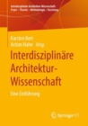 Interdisziplinare Architektur-Wissenschaft : Eine Einfuhrung - eBook
