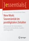 New Work: Souveranitat im postdigitalen Zeitalter : Zeitenwende fur Unternehmer, Personalverantwortliche, Coaches und Angestellte - eBook